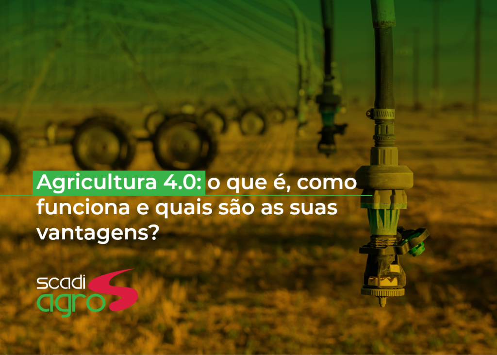 Agricultura 4.0: o que é, como funciona e quais são as suas vantagens?